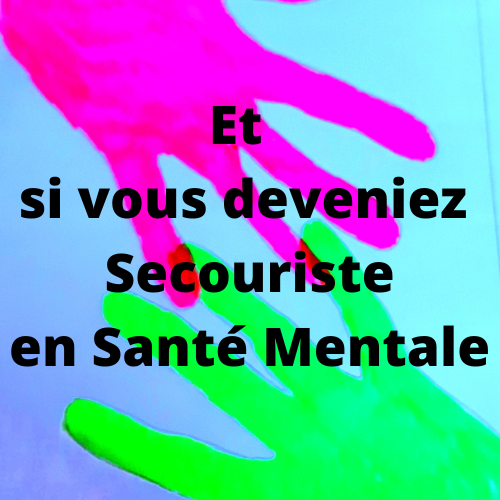 et-si-vous-deveniez-secouriste-en-sante-mentale2.png et-si-vous-deveniez-secouriste-en-sante-mentale2.png